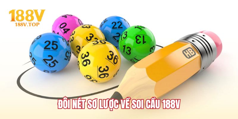 Đôi nét sơ lược về soi cầu 188V